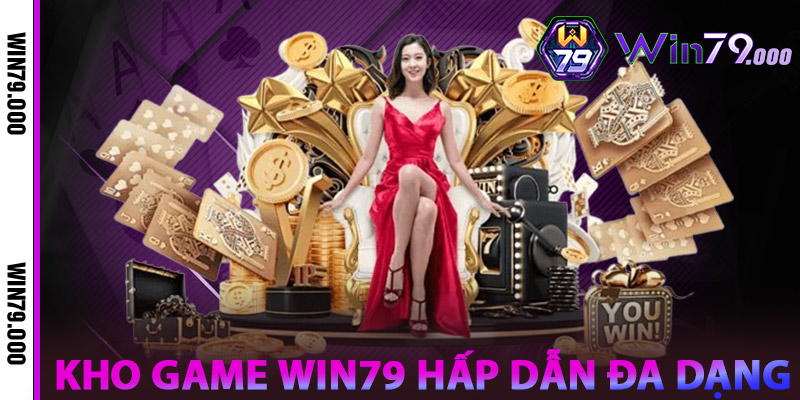 Tại Sao Kho Game WIN79 Lại Hấp Dẫn Người Chơi