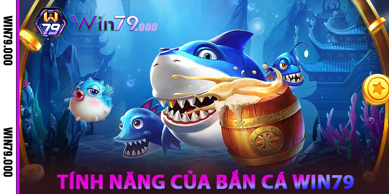 Bắn Cá WIN79 | Trang Bắn Cá Đại Dương Sống Động, Kịch Tính 2 Tính Năng Của Bắn Cá WIN79